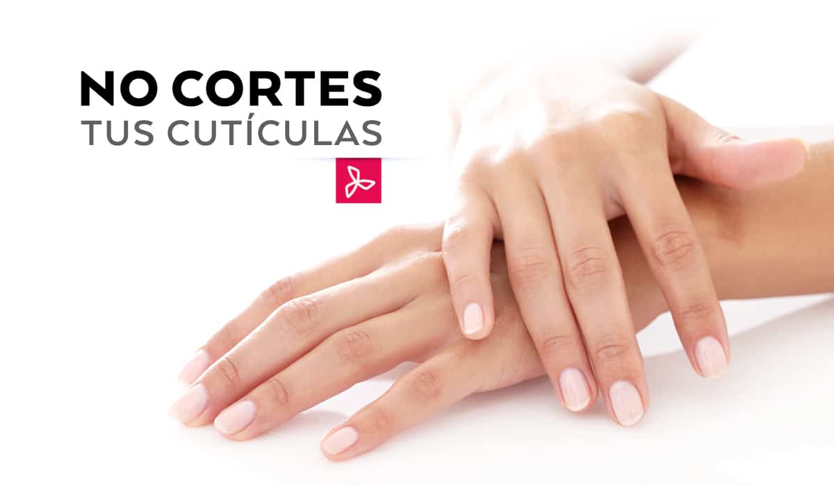 no cortes tus cutículas